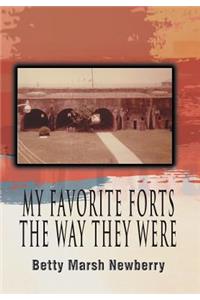 My Favorite Forts - The Way They Were