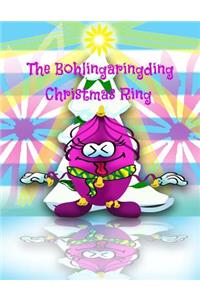 The Bohlingaringding Christmas Ring