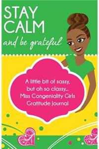 Stay Calm and Be Grateful