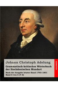 Grammatisch-kritisches Wörterbuch der Hochdeutschen Mundart