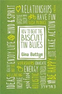 How to Beat the Biscuit Tin Blues