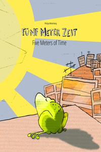 Fünf Meter Zeit/Five Meters of Time
