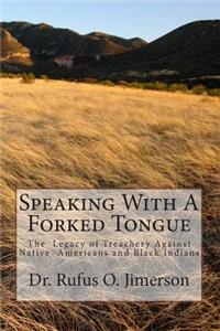 Speaking With A Forked Tongue