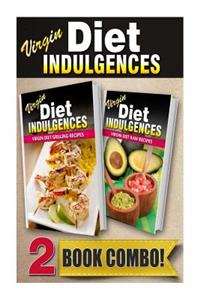 Virgin Diet Grilling Recipes and Virgin Diet Raw Recipes