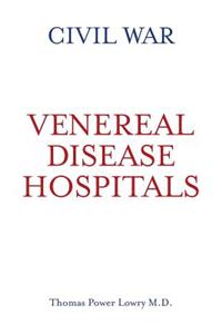 Civil War Venereal Disease Hospitals