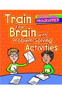 Train Your Brain with Problem-Solving Activities