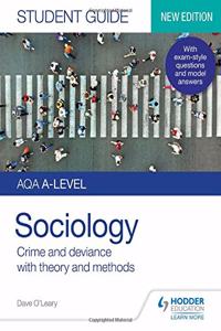 AQA A-level Sociology Student Guide 3: Crime and deviance with theory and methods