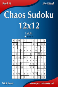 Chaos Sudoku 12x12 - Leicht - Band 16 - 276 Ratsel