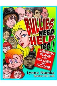 Bullies Need Help Too!