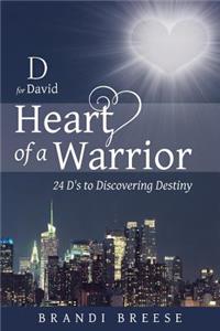 D for David: Heart of a Warrior