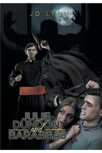 Julie Dundon and Barabbas