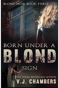 Born Under a Blond Sign