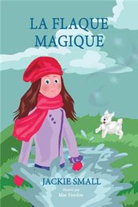 La flaque magique