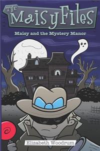 Maisy and the Mystery Manor