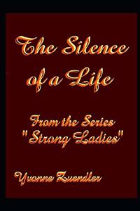 Silence of a Life