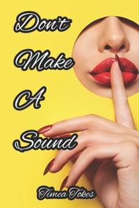 Don't Make a Sound
