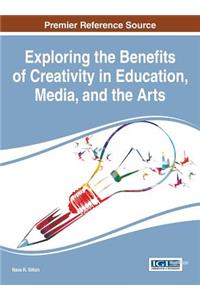 Exploring the Benefits of Creativity in Education, Media, and the Arts