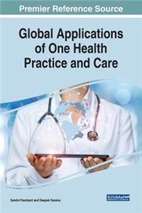 Global Applications of One Health Practice and Care