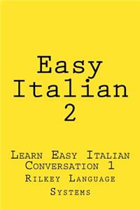 Easy Italian 2