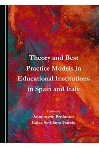 Theory and Best Practice Models in Educational Institutions in Spain and Italy