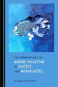 Terminology of Marine Pollution by Plastics and Microplastics