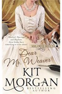 Mail-Order Bride Ink: Dear Mr. Weaver