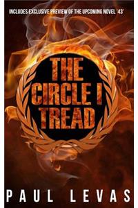 The Circle I Tread