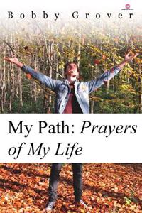 My Path: Prayers of My Life