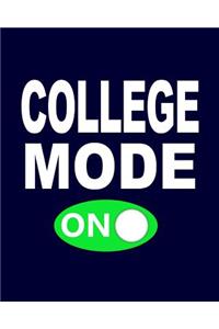 College Mode On