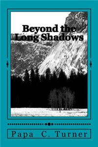 Beyond the Long Shadows