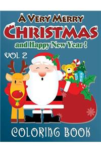 Merry Christmas and Happy New Year Coloring Book - 80 Pages A4 (Volume 2): Fantastic Coloring Book about Christmas and New Year: Fantastic Coloring Book about Christmas and New Year