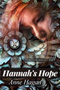 Hannah's Hope: The Morelville Mysteries - Book 8