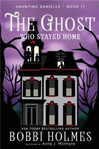Ghost Who Stayed Home