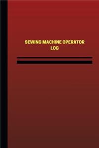 Sewing Machine Operator Log (Logbook, Journal - 124 pages, 6 x 9 inches)