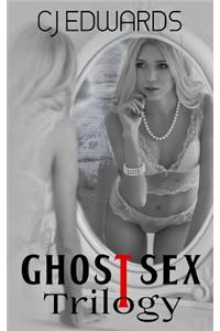 Ghost Sex Trilogy