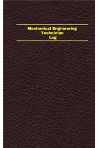 Mechanical Engineering Technician Log (Logbook, Journal - 96 pages, 5 x 8 inches)