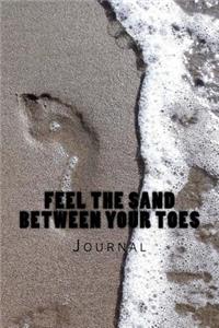 Feel the Sand Between Your Toes