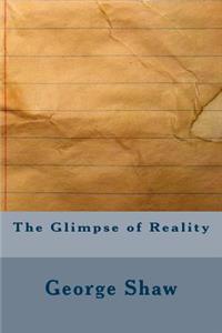 The Glimpse of Reality