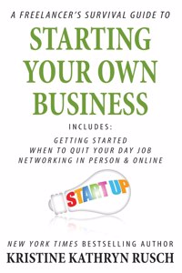Freelancer's Survival Guide to Starting Your Own Business