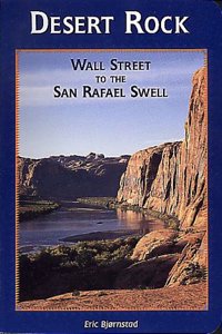 Desert Rock II Wall Street to the San Rafael Swell