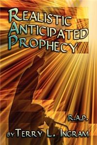 Realistic Anticipated Prophecy