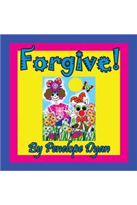 Forgive!