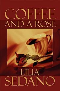 Coffee and a Rose