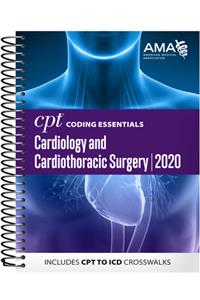 CPT Coding Essentials for Cardiology & Cardiothoracic Surgery 2020