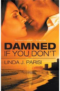 Damned If You Don't
