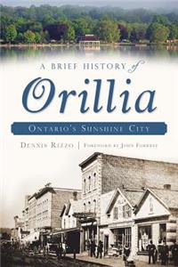 A Brief History of Orillia