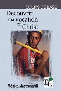 Découvrir ma Vocation en Christ