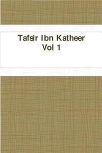 Tafsir Ibn Katheer - Vol 1
