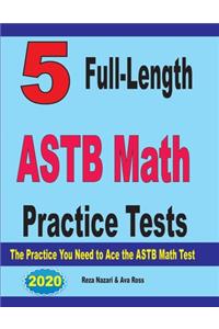 5 Full-Length ASTB Math Practice Tests