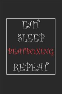 Eat Sleep Beatboxing Repeat Journal Gift